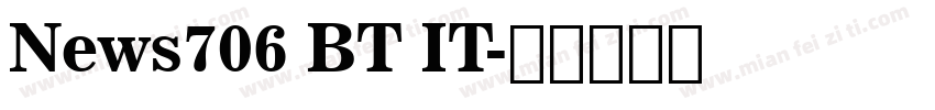 News706 BT IT字体转换